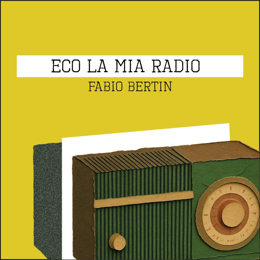 Ecco la mia radio - Fabio Bertin