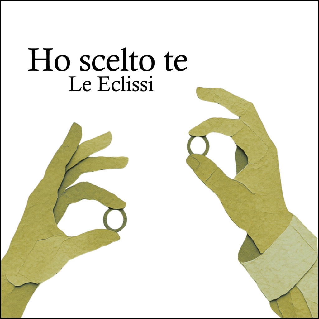 Ho scelto te - Le Eclissi